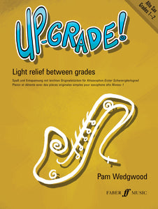 Up-Grade Alto Saxophone Grades 1-2 with Piano Accompaniment