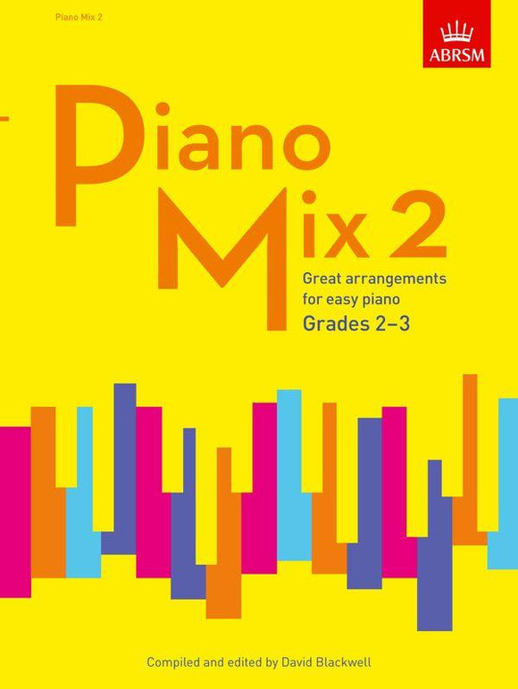 ABRSM Grades 2 and 3 Piano Mix Great arrangements for easy piano Book 2