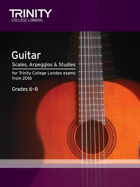 Trinity Guitar Scales Arpeggios and Exercises 2016 Grades 6 to 8