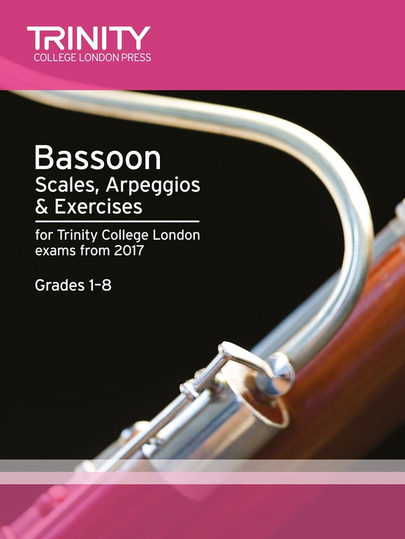 Trinity Bassoon Scales Arpeggios and Exercises Grades 1 to 8 from 2017