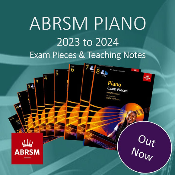 New ABRSM Piano 2023-2024 Exam Pieces & Teaching Notes