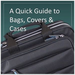 A Quick Guide to Covers Bags & Cases for Instruments
