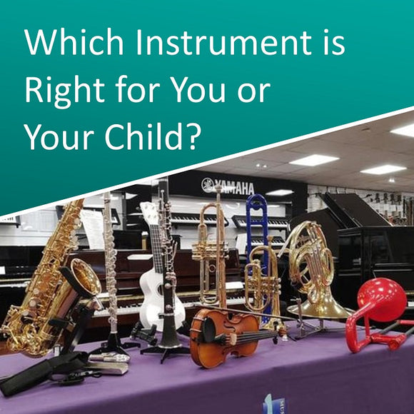 Which is the right instrument for you or your child
