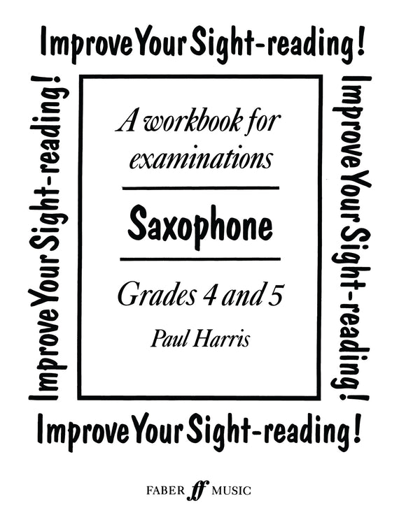 Improve Your Sight Reading Saxophone Grades 4 5 By Paul Harris