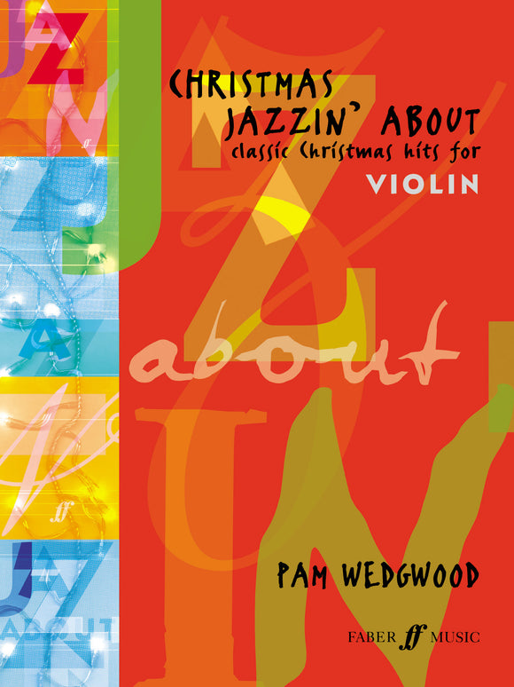 Christmas Jazzin About For Violin With Piano Accompaniment By Pamela Wedgwood