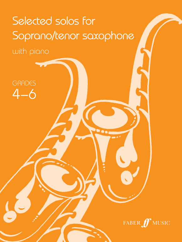Selected Solos For Tenor Saxophone Grades 4-6 With Piano Accompaniment