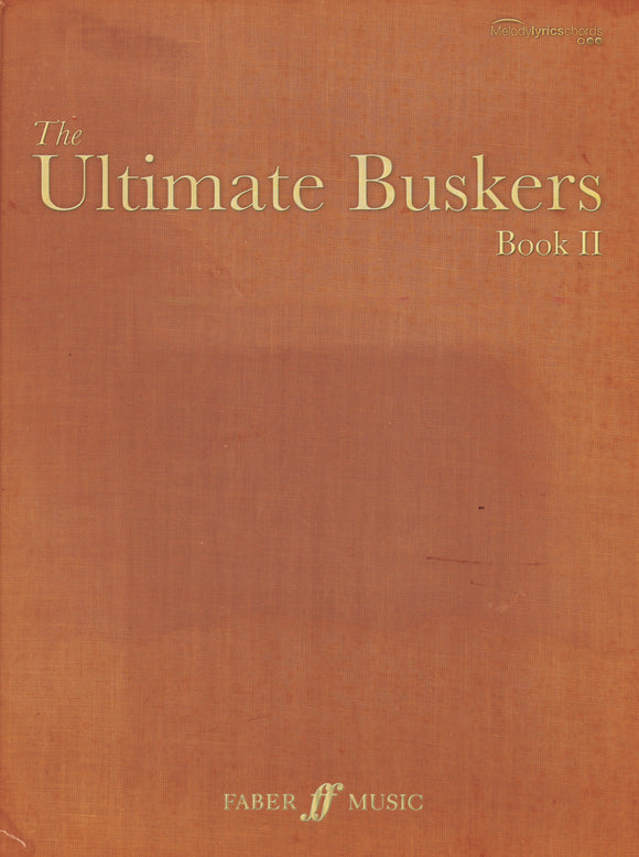 The Ultimate Buskers Book Volume 2 (melody/Lyrics/Chords)
