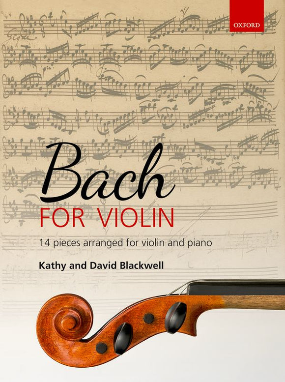 Bach: For Violin 14 Pieces Arranged For Violin And Piano By Kathy And David Blackwell