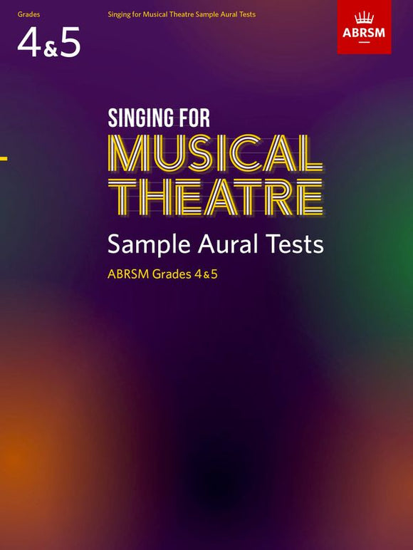 Singing For Musical Theatre Sample Aural Tests Grades 4 & 5