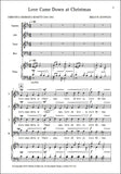 Brian R Knowles: Love Came Down At Christmas for SATB Voices and Piano or Organ with Optional Brass