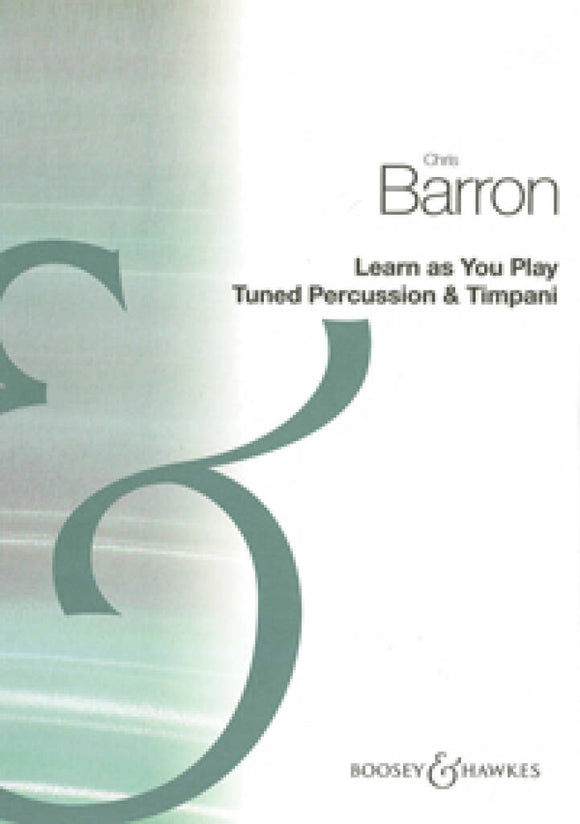 Barron Learn As You Play Tuned Percussion And Timpani