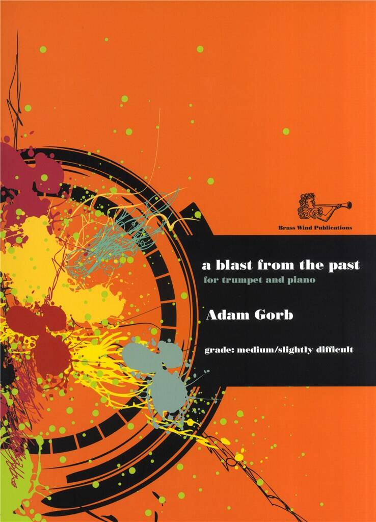 Adam Gorb A Blast From The Past For Trumpet And Piano – Brittens Music