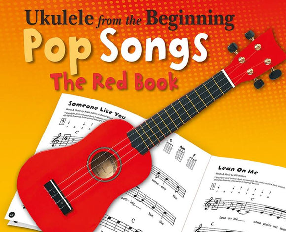 Ukulele From the Beginning Pop Songs - The Red Book