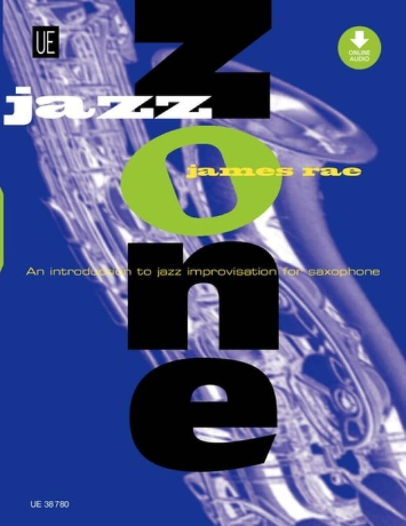 James Rae: Jazz Zone An Introduction To Jazz Improvisation For Saxophone Book and Online Audio
