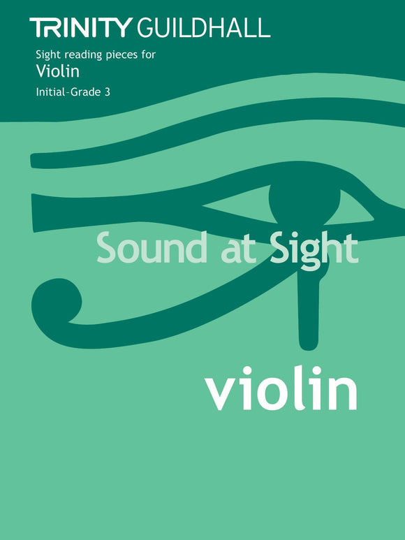 Trinity Sound at Sight for Violin Book 1 Initial to Grade 3