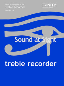 Trinity Sound at Sight for Treble Recorder Grades 1 to 8