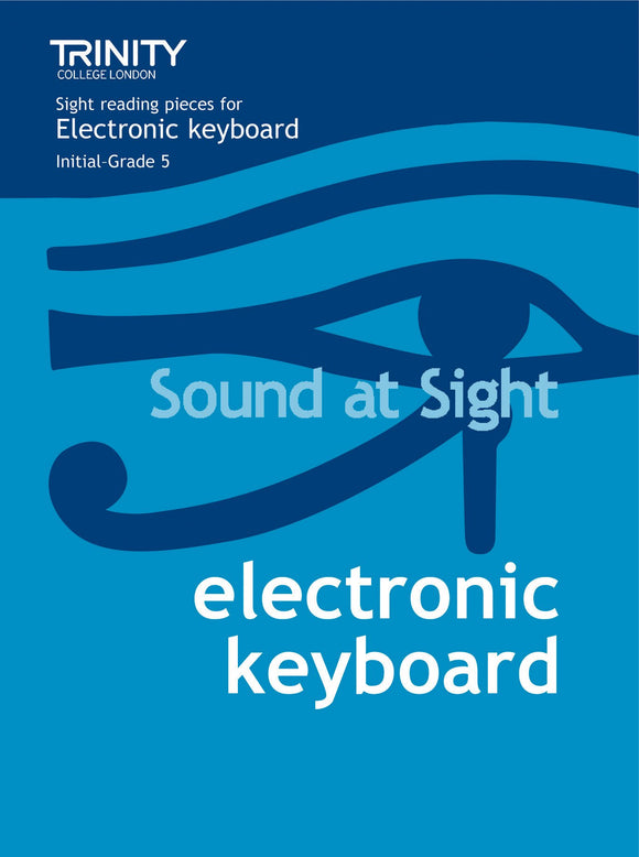Trinity Sound at Sight for Electronic Keyboard Initial to Grade 5