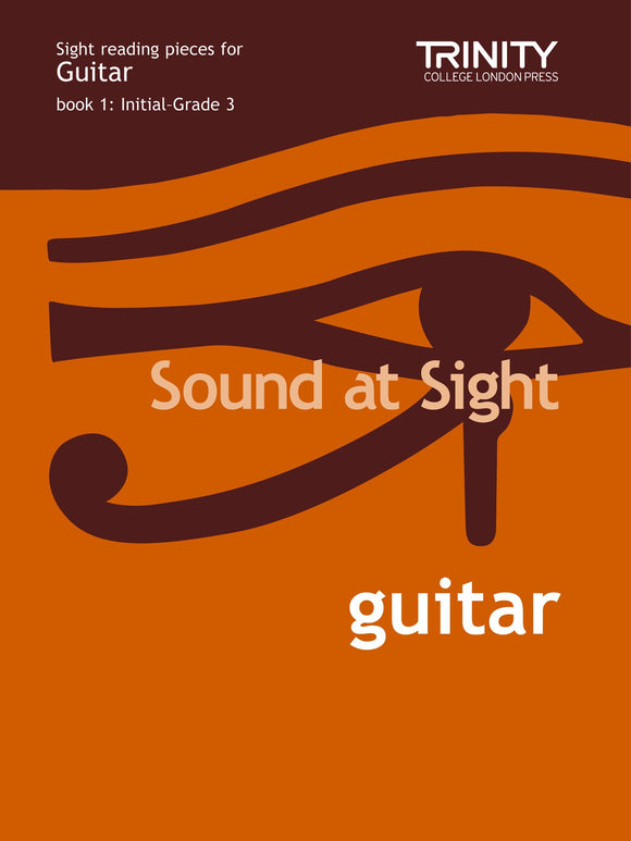 Trinity Sound at Sight for Guitar Book 1 Initial to Grade 3
