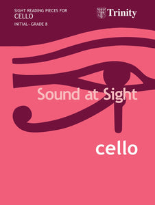 Trinity Sound at Sight for Cello Initial to Grade 8