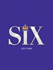 SIX the Musical for Easy Piano