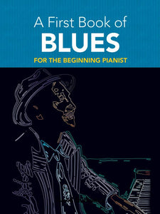 A First Book of The Blues Piano