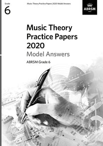 ABRSM Music Theory Practice Papers Model Answers 2020 - Grade 6
