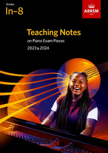 ABRSM Teaching Notes on Piano - Initial to Grade 8 (2023 & 24)