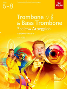Scales and Arpeggios for Trombone (bass clef and treble clef), ABRSM Grades 6-8, from 2023