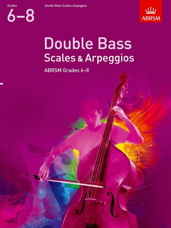 ABRSM Double Bass Scales and Arpeggios Grades 6 to 8