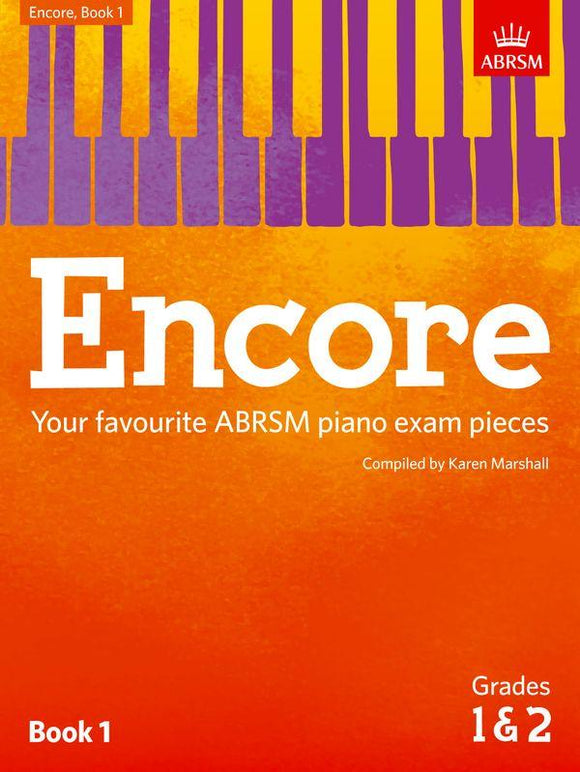 Grades 1 and 2 Encore piano Your favourite ABRSM piano exam pieces Book 1