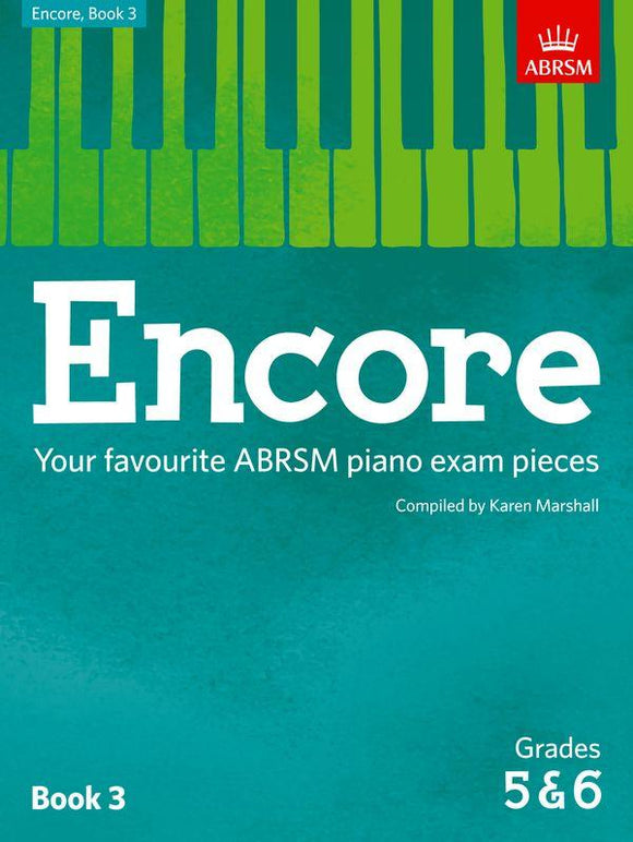 Grades 5 and 6 Encore piano Your favourite ABRSM piano exam pieces Book 3