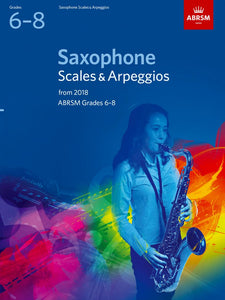ABRSM Saxophone Scales and Arpeggios from 2018 Grades 6 to 8