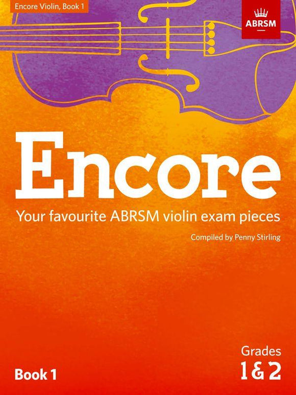 Grade 1 and 2 Encore Your favourite ABRSM violin exam pieces Book 1 Stirling