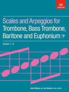 ABRSM Scales and Arpeggios for Trombone +Bass Baritone Euphonium Bass clef