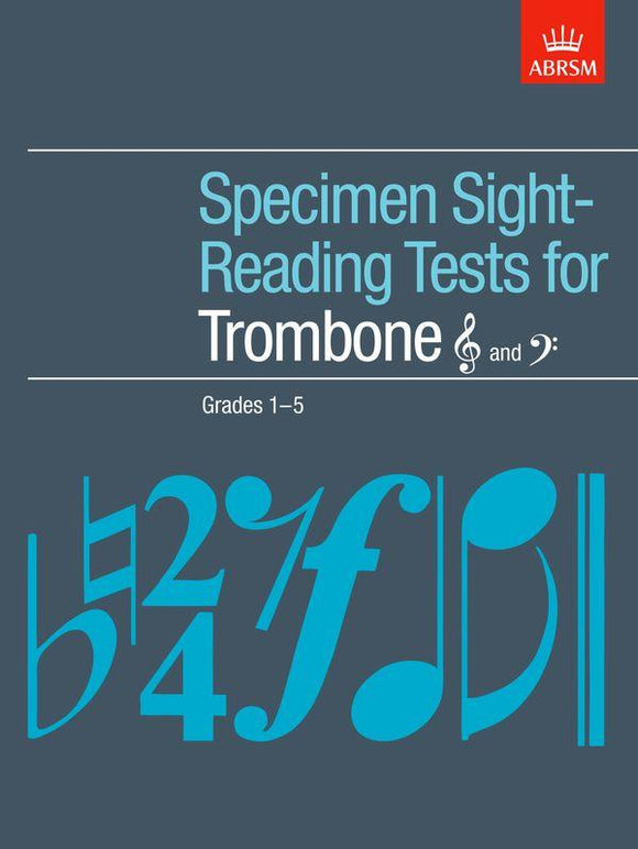 ABRSM Grades 1 to 5 Specimen Sight Reading Tests for Trombone Treble and bass clefs