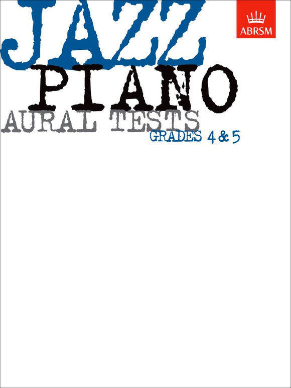 ABRSM Jazz Piano Aural Tests  Grades 4 to 5