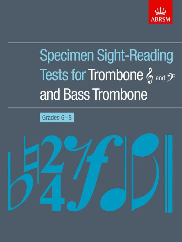 ABRSM Grades 6 to 8 Specimen Sight Reading Tests for Trombone Treble and bass clefs