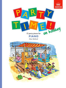 ABRSM Party TimeOn holiday 15 party pieces for piano Bullard