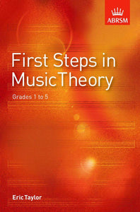 Grades 1 to 5 First Steps in Music Theory Eric Taylor