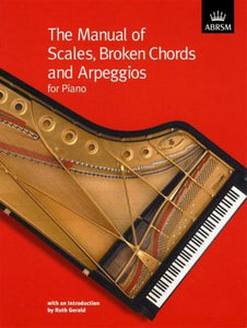 The Manual of Scales Broken Chords and Arpeggios