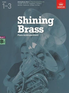 Shining Brass Book 1 Grades 1 to 3 Piano Accompaniment for Bb Instruments