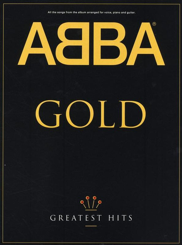Abba Gold  Greatest Hits for Piano Voice and Guitar