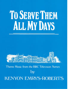 To Serve Them All My Days Sheet Music
