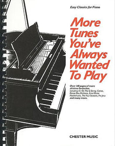 More Tunes Youve Always Wanted to Play for Easy Piano