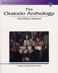 The Oratorio Anthology Alto and Mezzo Soprano