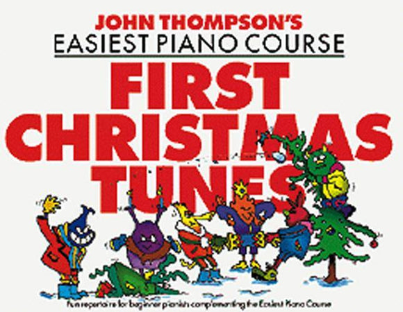 John Thompsons Piano Course First Christmas Tunes