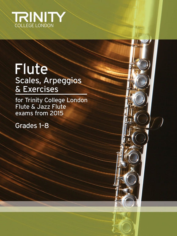 Trinity Flute Scales Arpeggios and Exercises Grades 1 to 8 from 2015