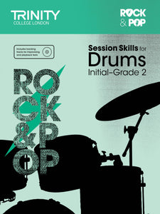 Trinity Rock  and  Pop Session Skills for Drums Initial Grade 2