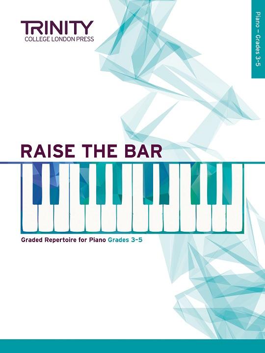 Trinity Raise the Bar Piano Book 2 Grades 3 to 5