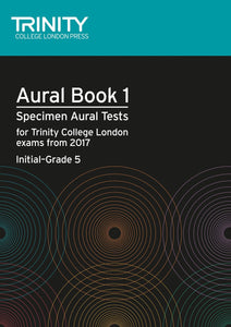 Trinity Aural Tests Book 1 Grades Initial to Grade 5 from 2017